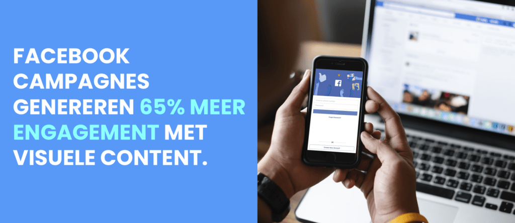 Persoon die een smartphone vasthoudt met daarop Facebook, met een laptop op de achtergrond. De tekst aan de linkerkant luidt: "Facebook campagnes genereren 65% meer engagement met visuele content dankzij Saldesign grafische vormgeving.