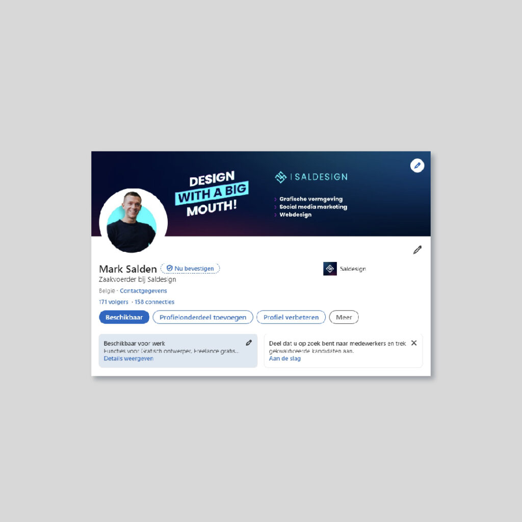 Een LinkedIn-profielpagina met Mark Salden, een specialist in grafisch ontwerp en social media marketing bij SALdesign. De banner luidt: "Design with a big mouth!" en het profiel toont 171 volgers en 158 connecties, wat een sterk online imago met een professionele uitstraling laat zien.