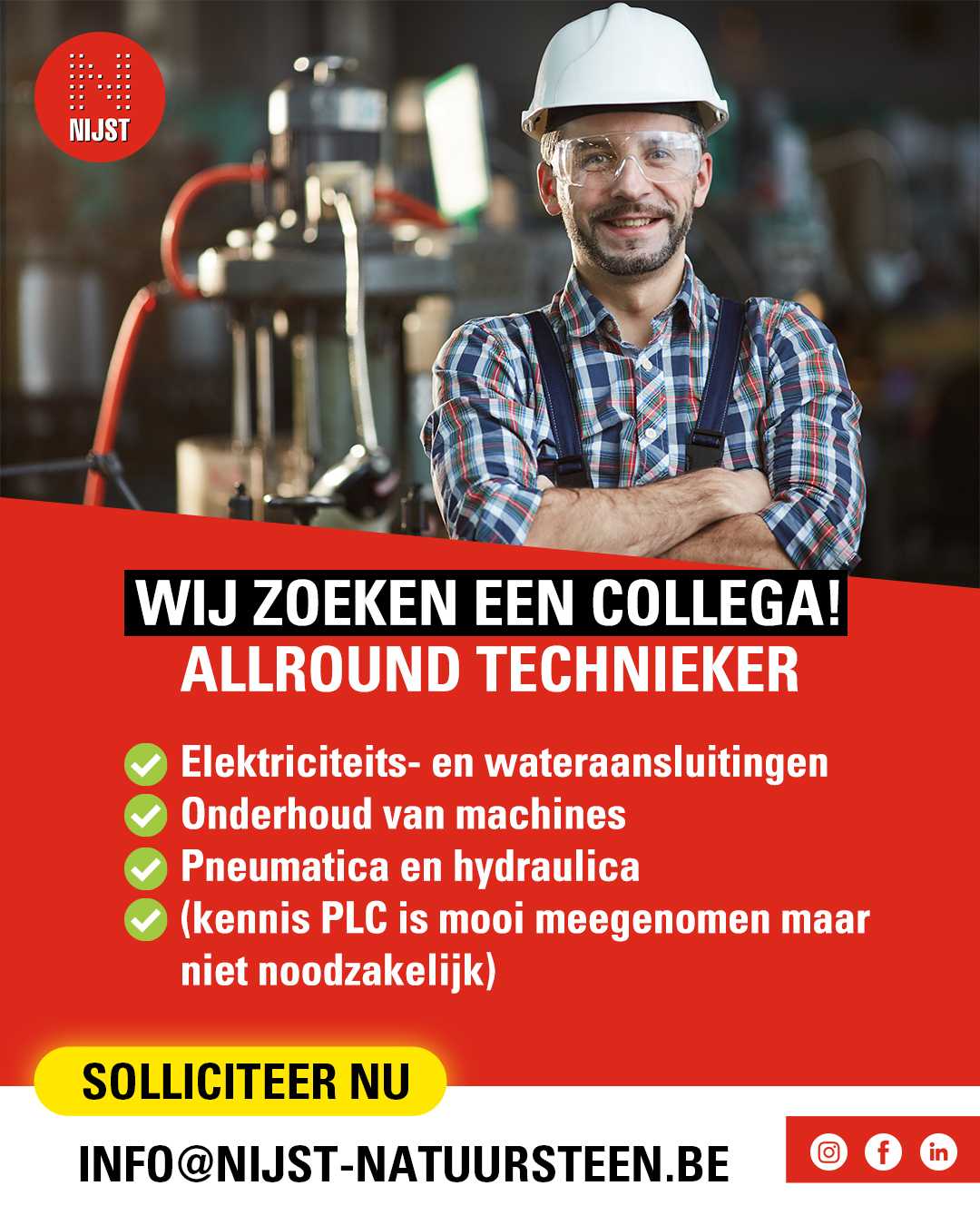 Een mannelijke technicus in veiligheidsuitrusting staat in een fabriek. Over de afbeelding heen staat een Nederlandse tekst die reclame maakt voor een vacature voor een allround monteur bij Nijst Natuursteen.