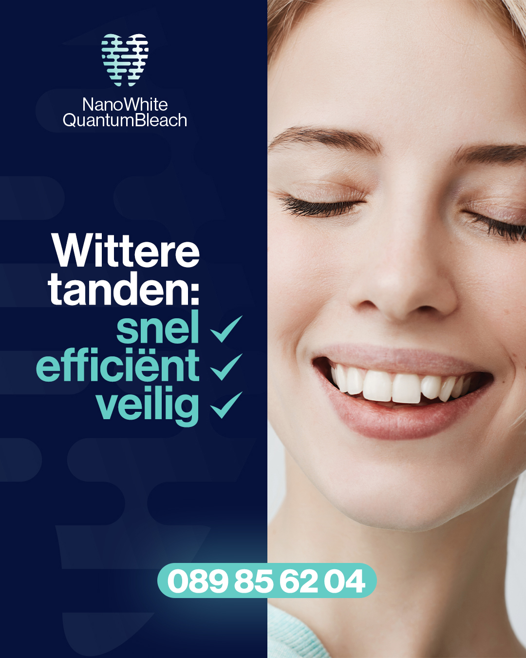 Een vrouw glimlacht met haar ogen dicht naast een tekst die NanoWhite QuantumBleach tanden bleken promoot als snel, efficiënt en veilig, met onderaan een telefoonnummer.